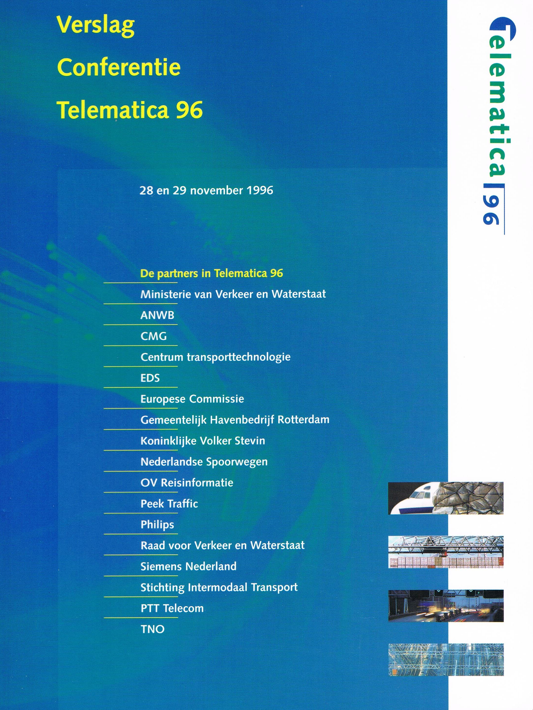Tijdens het twee-daagse Telematica96 verzorgden 17 partners gezamenlijk 21 sessies
